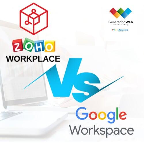 Google Workspace vs Zoho Workplace ¿Cuál elegir?